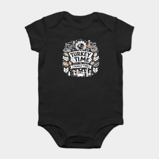 Turkey Time is Family Time Baby Bodysuit